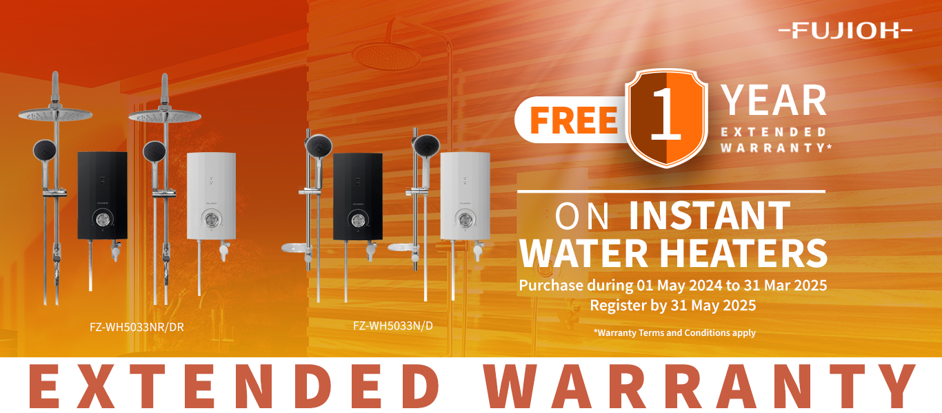 1 YEAR FREE EXTENDED WARRANTY FOR FUJIOH INSTANT WATER HEATERS