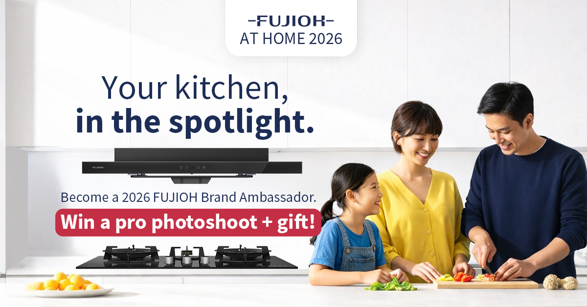 Be our next FUJIOH At Home 2026 ambassador!